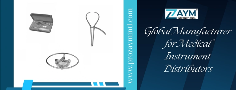 Global Manufacturer for Medical Instrument Distributors